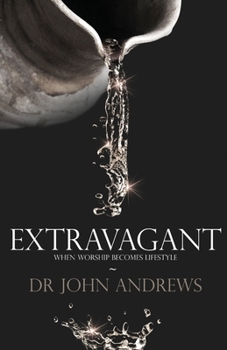 Paperback Extravagant: When worship becomes lifestyle Book
