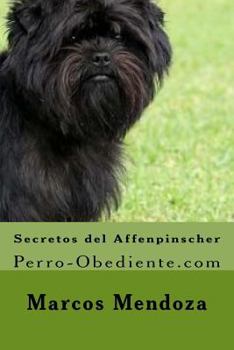 Paperback Secretos del Affenpinscher: Perro-Obediente.com [Spanish] Book