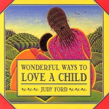 Paperback Wonderful Ways to Love a Child Book
