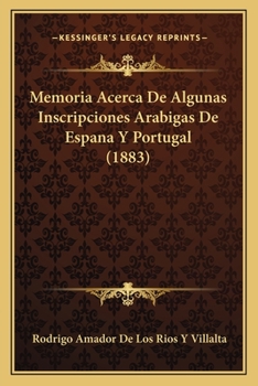 Memoria Acerca de Algunas Inscripciones Arábigas de España y Portugal
