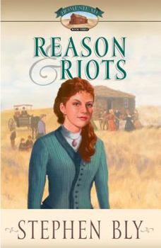 Reason & Riots - Book #3 of the Homestead