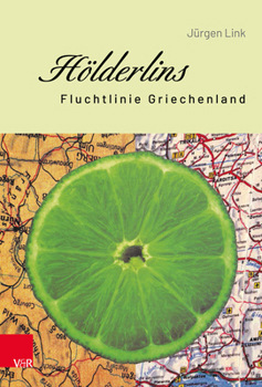 Hardcover Holderlins Fluchtlinie Griechenland [German] Book