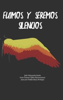 Paperback Fuimos y seremos Silencios [Spanish] Book