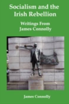 Paperback Socialism and the Irish Rebellion: Writings from James Connolly Book