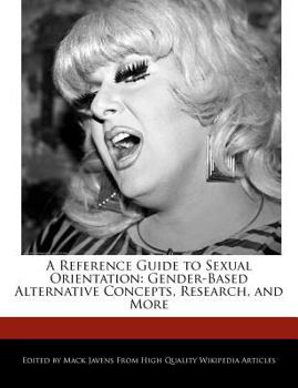 Paperback A Reference Guide to Sexual Orientation: Gender-Based Alternative Concepts, Research, and More Book