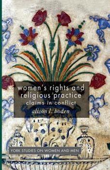 Women's Rights and Religious Practice: Claims in Conflict (York Studies on Women and Men)