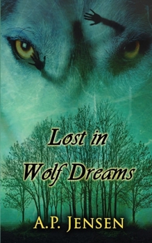 Lost in Wolf Dreams - Book #1 of the Cormac's Pack