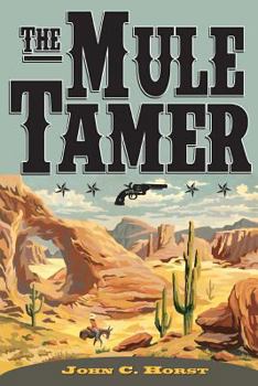 The Mule Tamer - Book #1 of the Mule Tamer