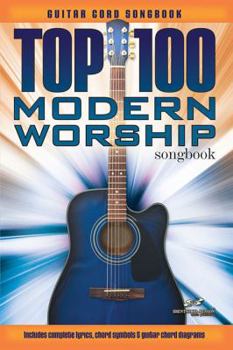 Paperback Top 100 Modern Worship Songs Guitar Book (Songbook) Book