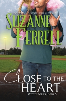 Close To The Heart - Book #5 of the Westen
