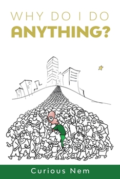 Paperback Why Do I Do Anything? Book