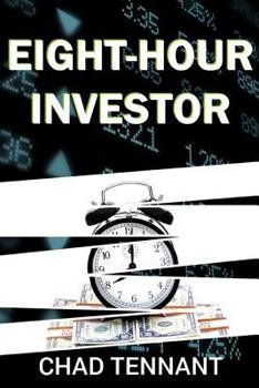 Paperback Eight-Hour Investor: A Practical Guide to DIY Investing Book