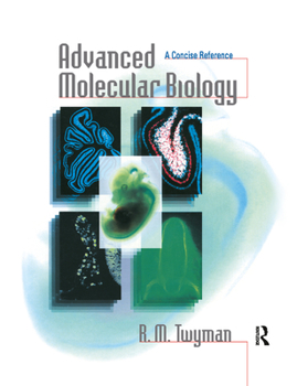 Paperback Advanced Molecular Biology: A Concise Reference Book