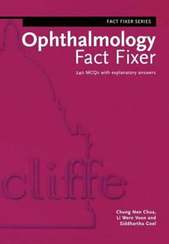 Paperback Ophthalmology Fact Fixer: 240 MCQs with Explanatory Answers Book
