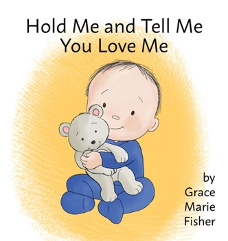 Hardcover Hold Me and Tell Me You Love Me [Large Print] Book