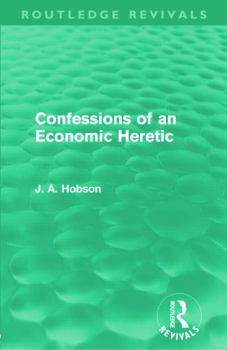 Paperback Confessions of an Economic Heretic Book