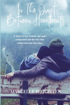Paperback In The Quiet Between Heartbeats Book