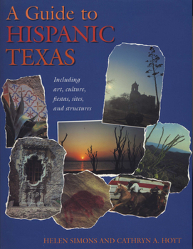 Paperback A Guide to Hispanic Texas Book