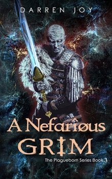 Paperback A Nefarious Grim: The Plagueborn Series Book 3 Book