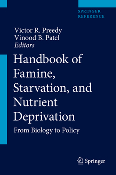 Hardcover Handbook of Famine, Starvation, and Nutrient Deprivation: From Biology to Policy Book