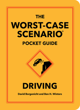 The Worst-Case Scenario Pocket Guide: Driving