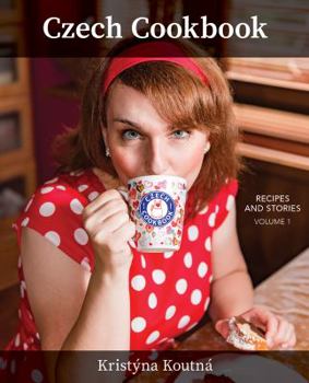 Hardcover Czech Cookbook RECIPES AND STORIES VOLUME 1 Book