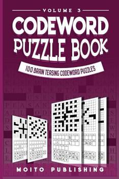 Paperback Codeword Puzzle Book: 100 Brain Teasing Codeword Puzzles Volume 3 Book
