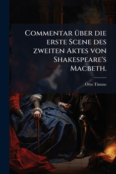 Paperback Commentar über die erste Scene des zweiten Aktes von Shakespeare's Macbeth. [German] Book