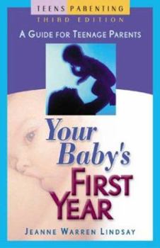 Paperback Your Baby's First Year: A Guide for Teenage Parents Book