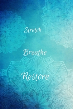 Paperback Stretch Breathe Restore: A Yoga Journal Book