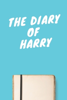 Paperback The Diary Of Harry Boys A beautiful personalized: Lined Notebook / Journal Gift, 120 Pages, 6 x 9 inches, Personal Diary, Personalized Journal, Custom Book