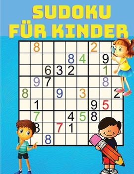 Paperback Sudoku Kinder: Sudoku f?r Kinder - Sudoku-R?tselbuch f?r Kinder [German] Book
