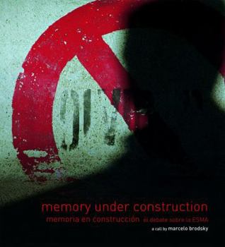 Paperback Memory Under Construction: Memoria En Construcción El Debate Sobre La Esma Book