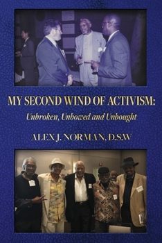 Paperback My Second Wind of Activism: Unbroken, Unbowed and Unbought Book