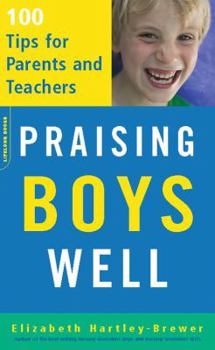 Paperback Praising Boys Well: 100 Tips for Parents and Teachers Book