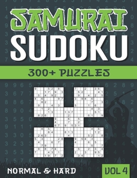 Paperback Samurai Sudoku: Sudoku Book for Adults with 300+ 5 in 1 Sudoku - Normal and Hard - Vol 4 Book