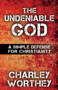 Paperback The Undeniable God: A Simple Defense for Christianity Book