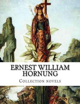 Paperback Ernest William Hornung, Collection novels Book