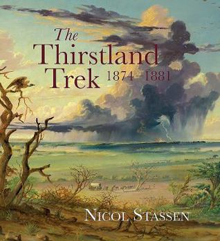 Hardcover The Thirstland Trek 1874-1881 Book
