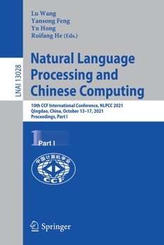 Paperback Natural Language Processing and Chinese Computing: 10th Ccf International Conference, Nlpcc 2021, Qingdao, China, October 13-17, 2021, Proceedings, Pa Book