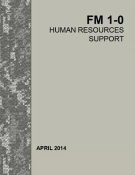 Paperback Human Resources Support: Field manual (FM) 1-0 Book