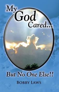 Paperback My God Cared But No One Else!! Book