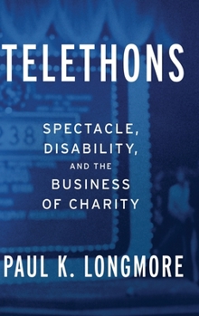 Hardcover Telethons: Spectacle, Disability, and the Business of Charity Book