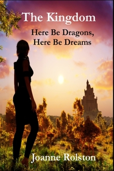 Paperback The Kingdom, Here Be Dragons, Here Be Dreams Book