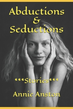 Paperback Abductions & Seductions: ***Stories*** Book