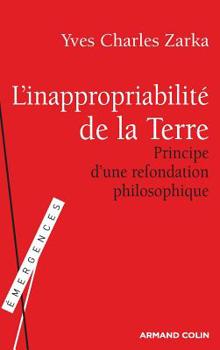 Paperback L'inappropriabilité de la Terre: Principe d'une refondation philosophique [French] Book