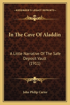 In The Cave Of Aladdin: A Little Narrative Of The Safe Deposit Vault