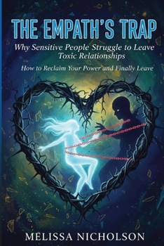 Paperback The Empath's Trap: How to Reclaim Your power and Finally Leave Book