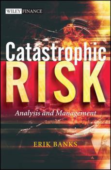 Hardcover Catastrophic Risk: Analysis and Management Book