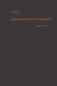 Paperback Grundriss Der Psychiatrischen Diagnostik Nebst Einem Anhang Enthaltend Die Für Den Psychiater Wichtigsten Gesetzesbestimmungen Und Eine Uebersicht Der [German] Book